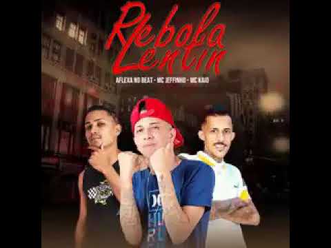 MC JEFFINHO E MC KAIO ROBOLA LENTIN / FAÇA DA PRIMEIRA  VEZ-REMIX BREGA FUNK