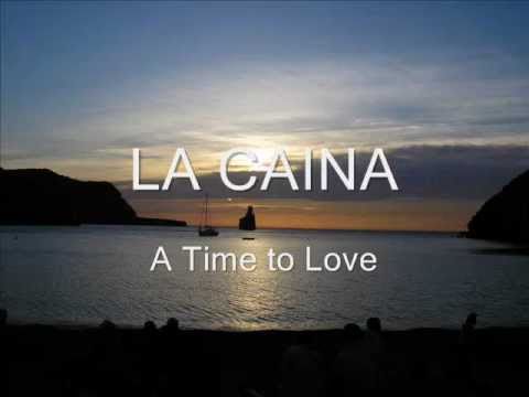 LA CAINA - A time to Love (excerpt).wmv