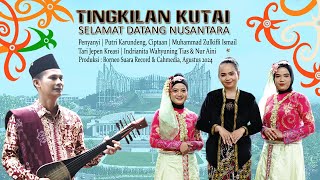 Download lagu SELAMAT DATANG NUSANTARA (TINGKILAN KUTAI) mp3