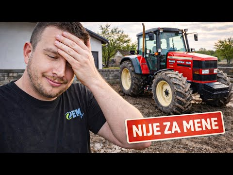 PROPAO PRVI POKUŠAJ KUPOVINE VELIKOG TRAKTORA !! *Same Titan 190* 