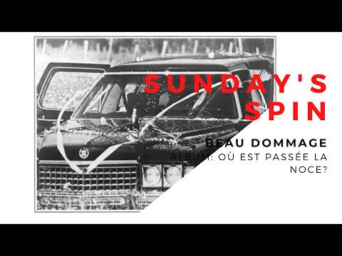 Sunday's Spin #1 - BEAU DOMMAGE