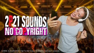 SVRRIC & RUINDKID - Fall To My Grave ft. Silent Child  2p21 sounds