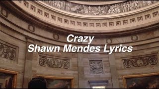 Crazy || Shawn Mendes Lyrics