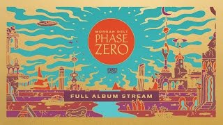 Morgan Delt - Phase Zero [FULL ALBUM STREAM]