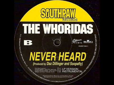 Whoridas - Never Heard [prod Daz & Soopafly]