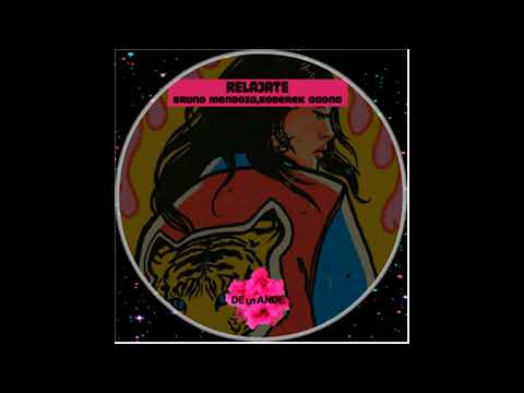 Bruno Mendoza, Boderek Gaona - Relajate (Lian Groove Remix)