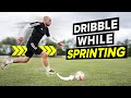 How to DRIBBLE while SPRINTING