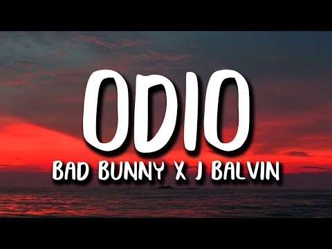 Bad Bunny, J. Balvin - ODIO