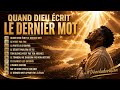 QUAND DIEU ÉCRIT LE DERNIER MOT
