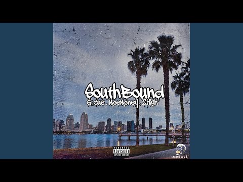 SouthBound (feat. G:.Cue, MoeMoney & 2High)