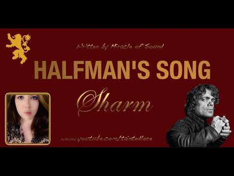 Sharm ~ The Halfman's Song - Miracle Of Sound (Cover)