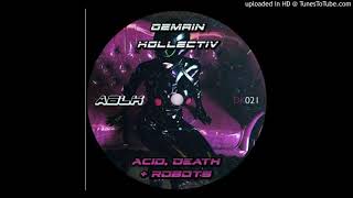 ABLK - Acid, Death + Robots (UNNAMED Remix)