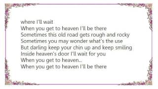 Buck Owens - When You Get to Heaven I&#39;ll Be There Lyrics