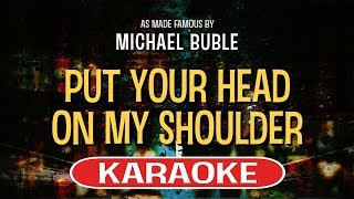 Put Your Head on My Shoulder (Karaoke Version) - Michael Buble