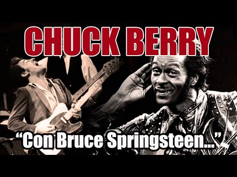 Chuck Berry y Bruce Springsteen...