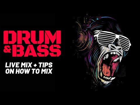 Drum and Bass Mix + DJ Tips and Advice