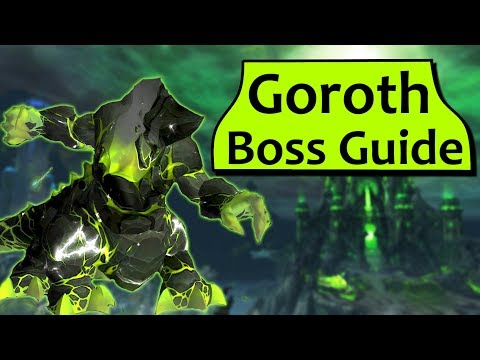 Goroth in Tomb of Sargeras - Heroic/Normal Goroth ToS Boss Guide
