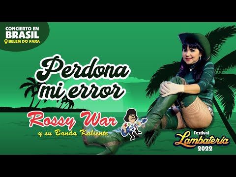 ROSSY WAR, PERDONA MI ERROR (Tito Mauri) Fest Lambateria 2022 Brasil