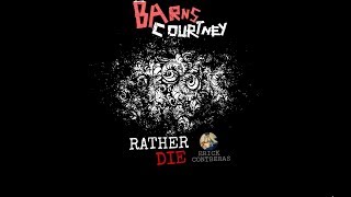 Barns Courtney - Rather Die ( Sub Español )