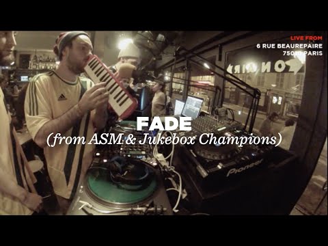 Fade (from ASM & Jukebox Champions) • DJ Set & Freestyle Session • Le Mellotron