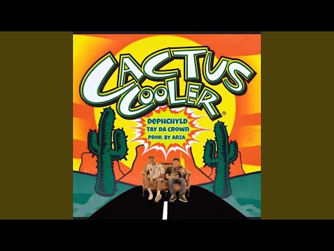 Cactus Cooler (feat. Tay Da Crown)