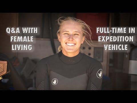 Q&A with Ashley - How She Came To Live Full-Time Out Of Self-Built Expedition Vehicle