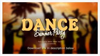 Dance Summer Party - Royalty Free Music Download
