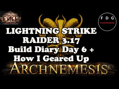 Lightning Strike Raider Diary How I geared my Character + Day 6 Update [POE 3.17]