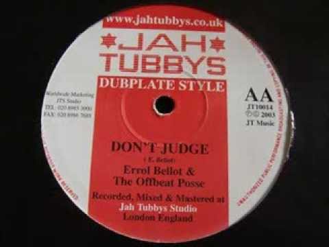 Errol Bellot & The Offbeat Posse - Don't Judge + Dub