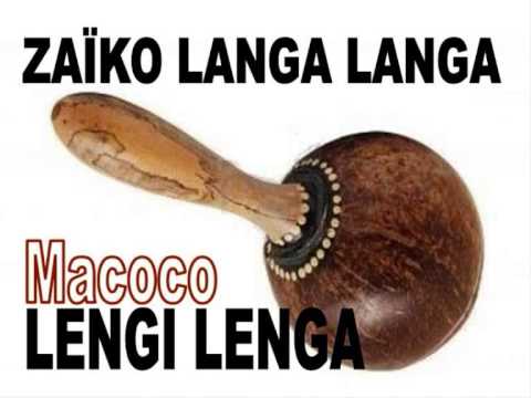 Macoco, LENGI LENGA et ZAÏKO LANGA LANGA