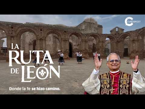 Ruta del Papa Leon XIV en Chiclayo - Turismo religioso en Perú
