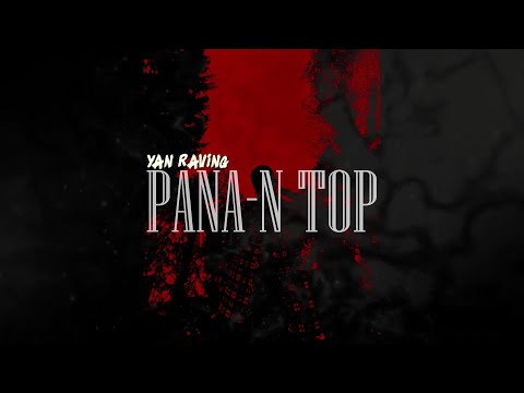 Yan Raving - PANA IN TOP 🔝 (Lyrics Video)