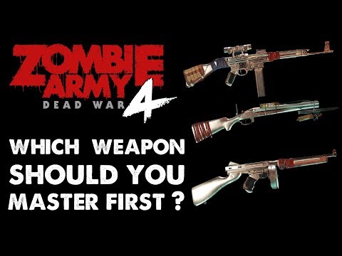 Weapon Mastery - Easiest to hardest || Zombie Army 4 Dead War