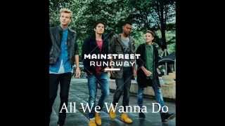 All We Wanna Do - MainStreet (REMASTERED)