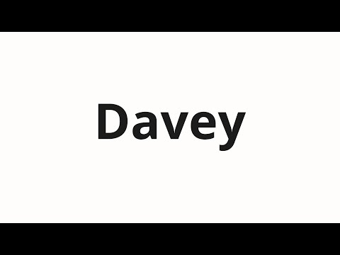 How to pronounce Davey