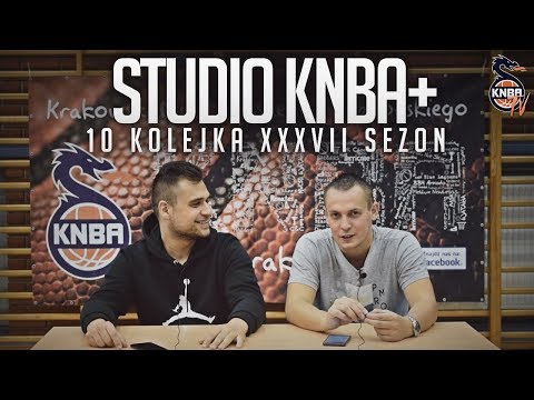 Studio KNBA+ | 10 KOLEJKA XXXVII SEZON