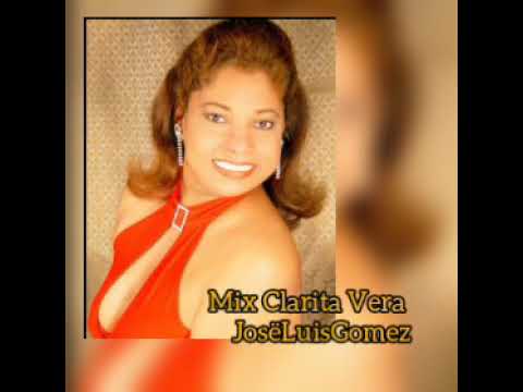 Clarita Vera Mix Éxitos by: José Gómez