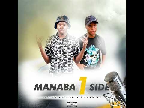 Sgiva Record x Kamza SA - Manaba 1 Side (official audio)