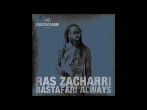 RAS ZACHARRI - Rastafari Always (Greenyard Records production)