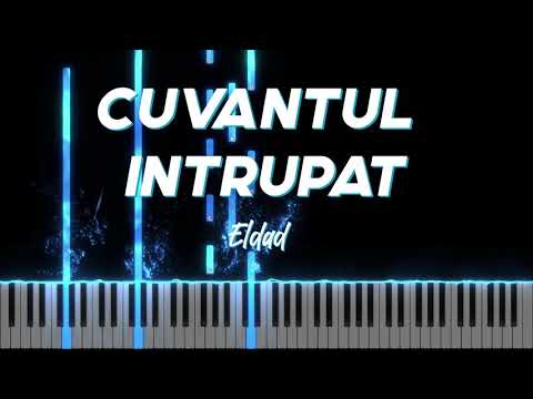 Cuvantul întrupat - Eldad - Tutorial - Negativ Pian - Instrumental - Partitura disponibila