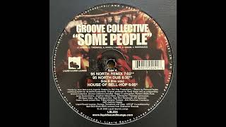 Groove Collective - Some People (95 North Remix)