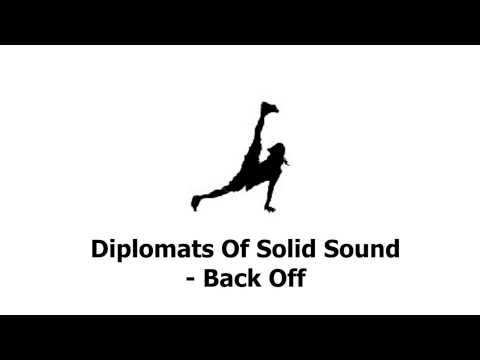 Diplomats Of Solid Sound - Back Off