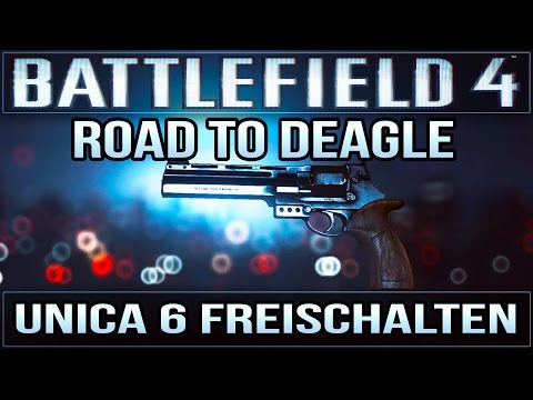 BATTLEFIELD 4 Road to Deagle #001 | [Guide] Unica freischalten leicht gemacht | German