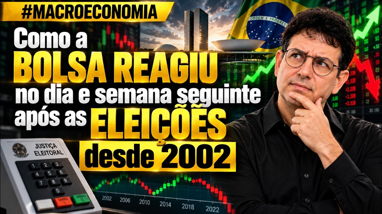 Como a BOLSA REAGIU no dia e semana seguinte após as ELEIÇÕES desde 2002  edição 01
