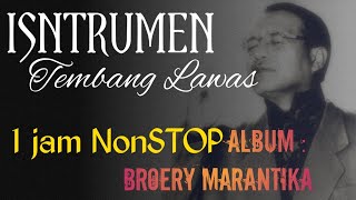 Download lagu INSTRUMEN TEMBANG LAWAS || 1 JAM NONSTOP || ALBUM BROERY MARANTIKA. mp3