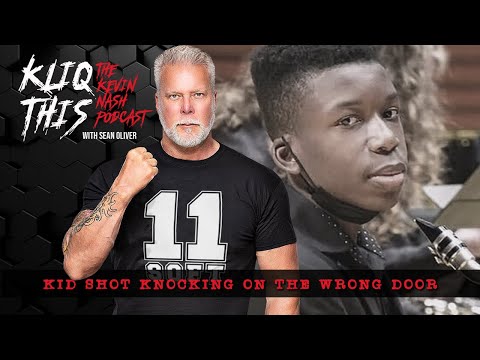 Kevin Nash on the kid who got shot knocking on the wrong door