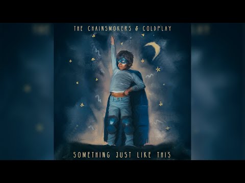 The Chainsmokers &amp Coldplay - Something Just Like This (Extended Radio Edit)