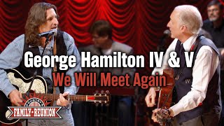 George Hamilton IV &amp; V sing &quot;We Will Meet Again&quot;