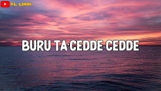 Download lagu Lirik Lagu Buru Ta'cedde Cedde - Cover Sella || Lagu Bugis Yang Pernah Viral Di Tiktok || Lagu Bugis mp3