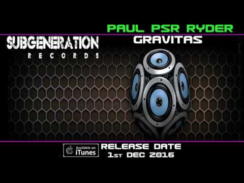 Paul Psr Ryder - Gravitas (Sub Generation) | Release Date 1st Dec 2016